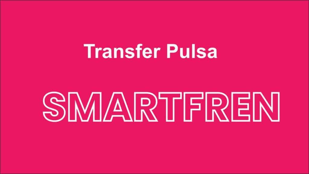Cara Transfer pulsa smartfren