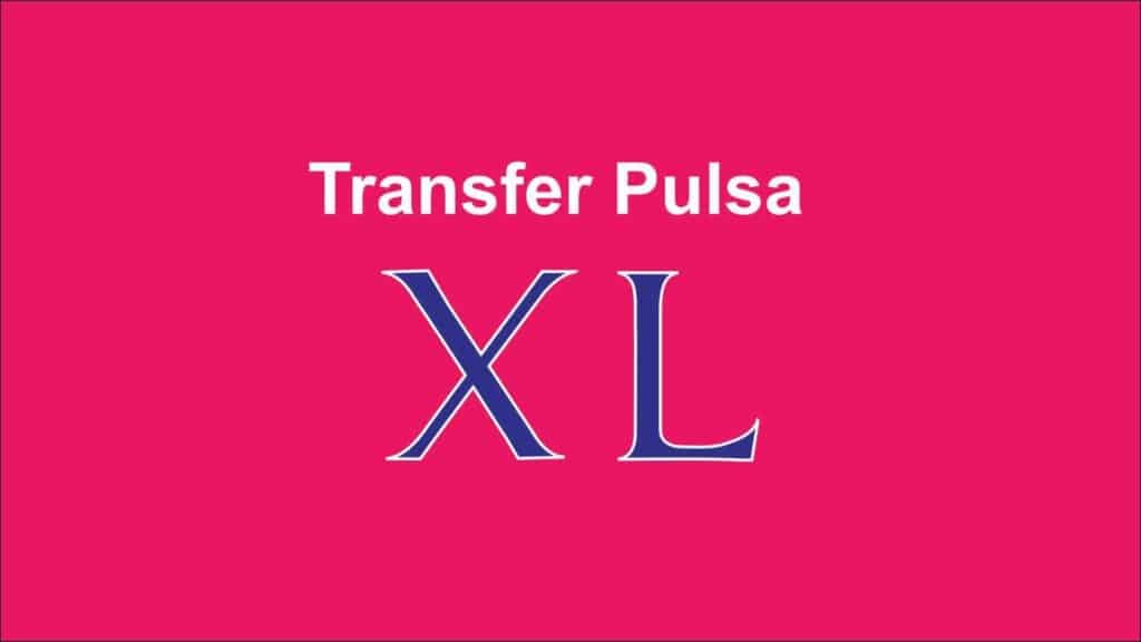 cara Transfer pulsa xl