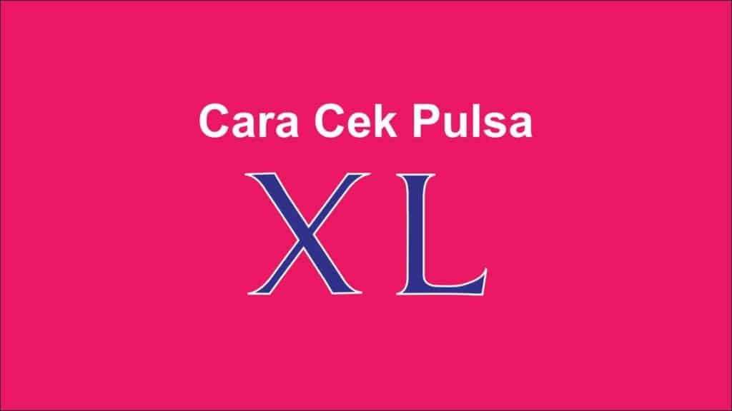 cara cek pulsa xl