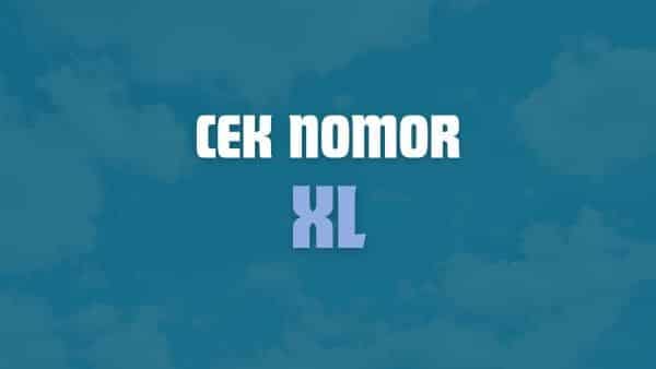 cara cek nomor xl